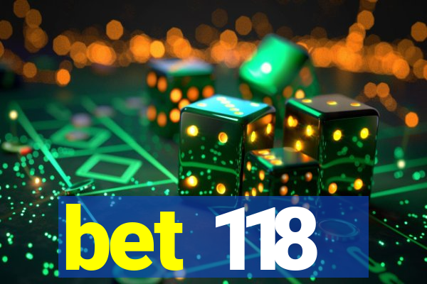 bet 118